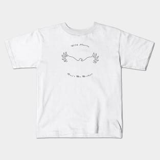 Wild hearts can’t be broken Kids T-Shirt